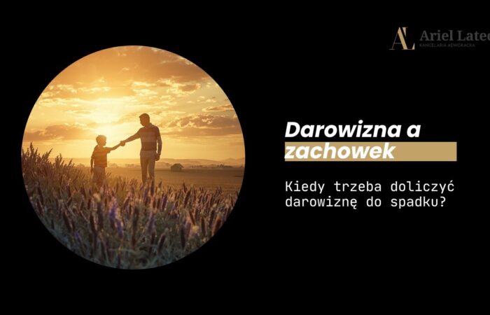 Adwokat-Łódź-darowizna-a-zachowek