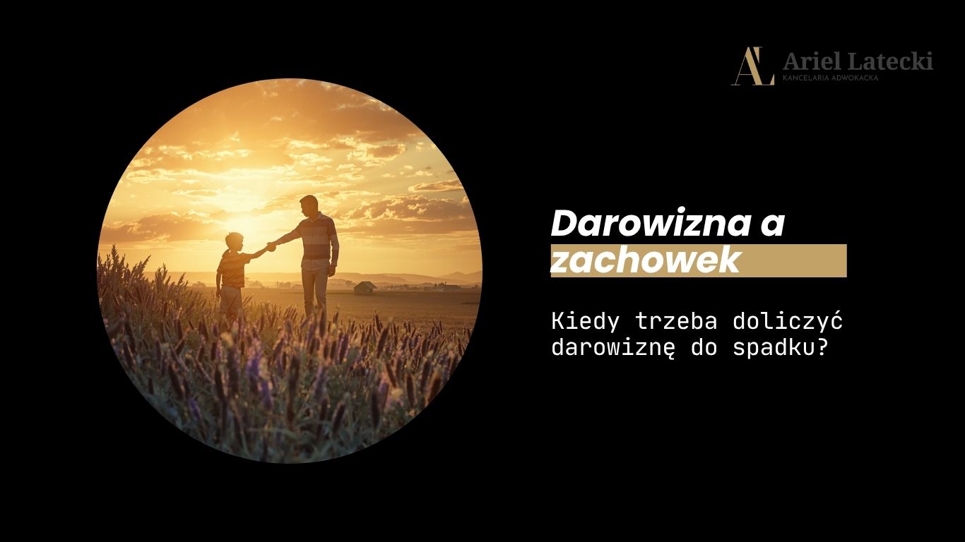 Adwokat-Łódź-darowizna-a-zachowek