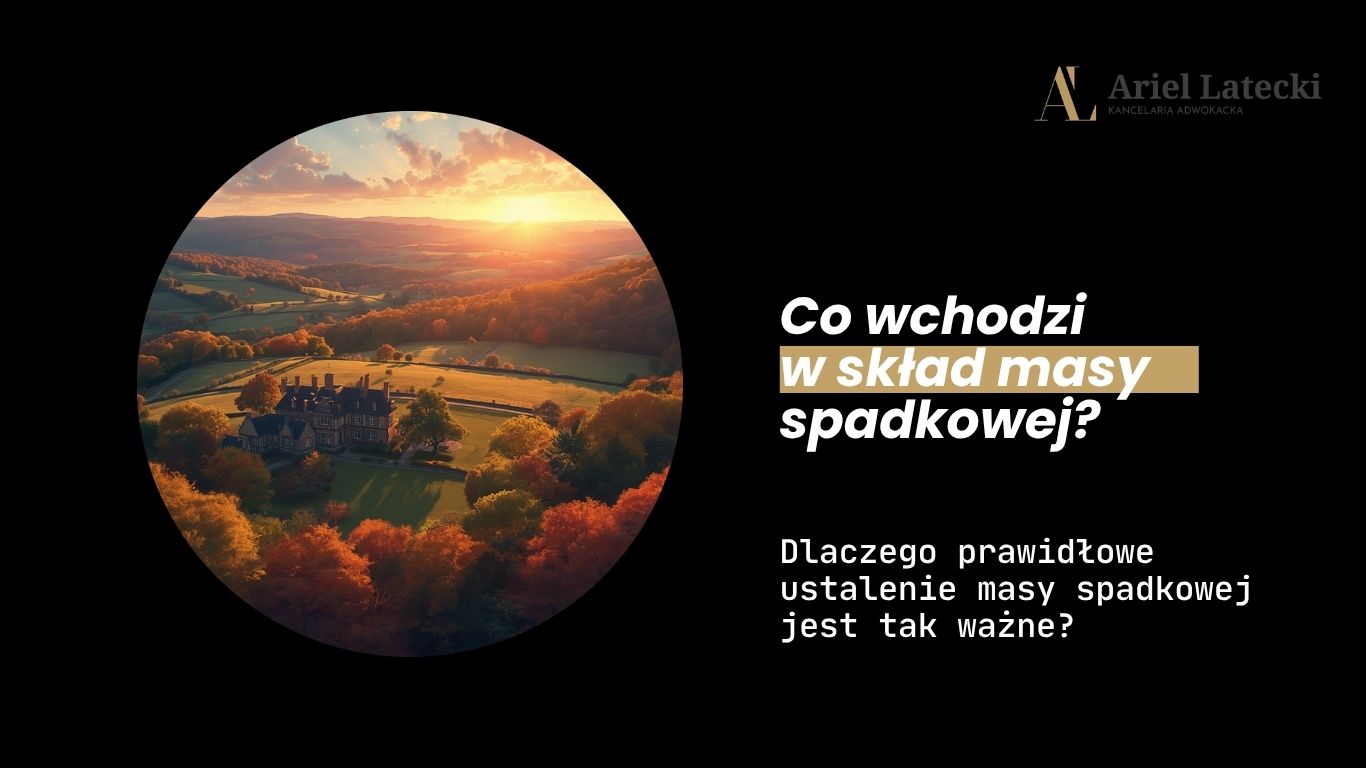 co-wchodzi-w-sklad-masy-spadkowej-adwokat-łódź