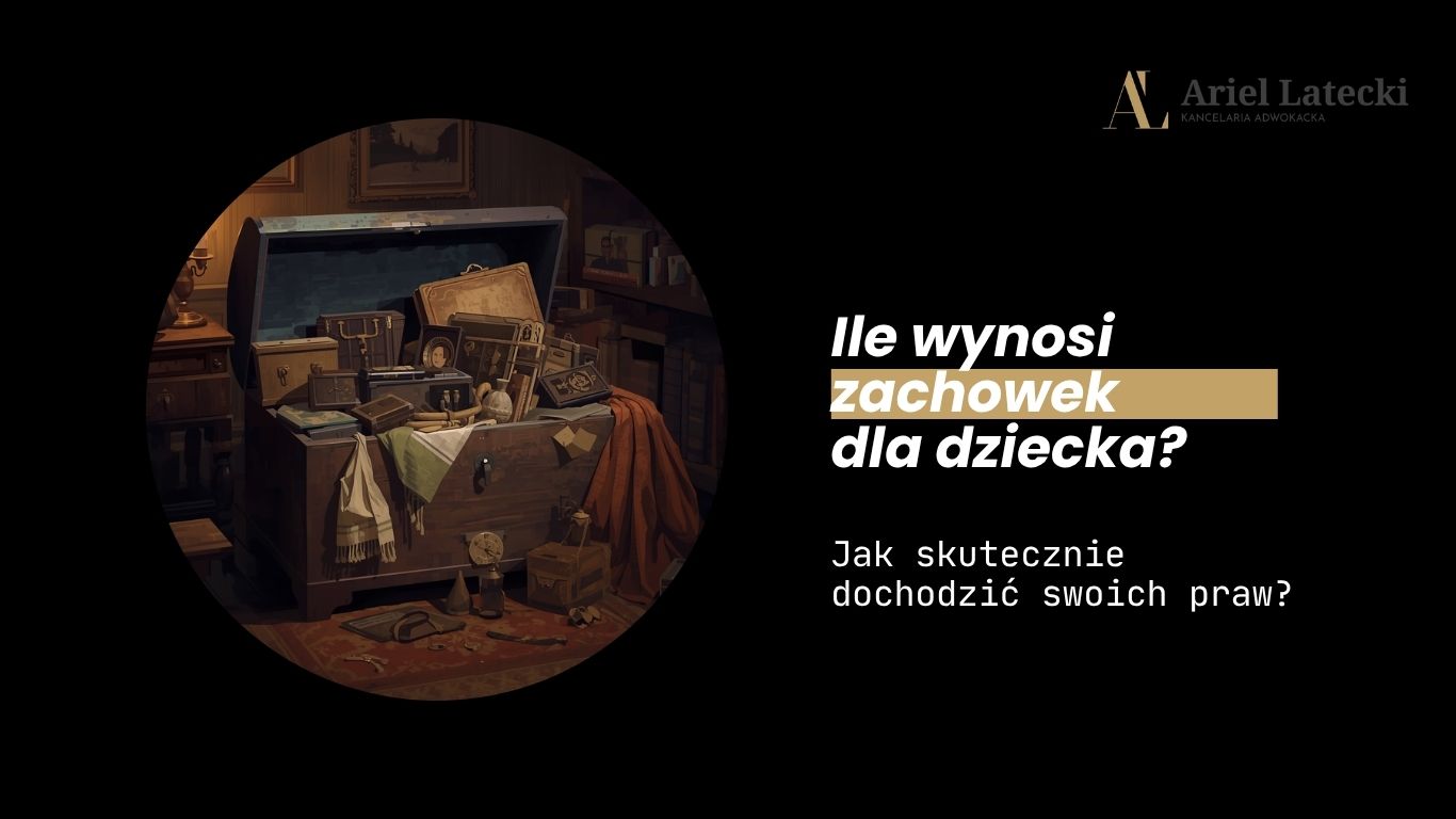 zachowek-dla-dziecka-po-rodzicach-adwokat