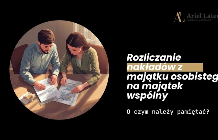 rozliczenie-nakładów-z-majątku-osobistego-na-wspólny