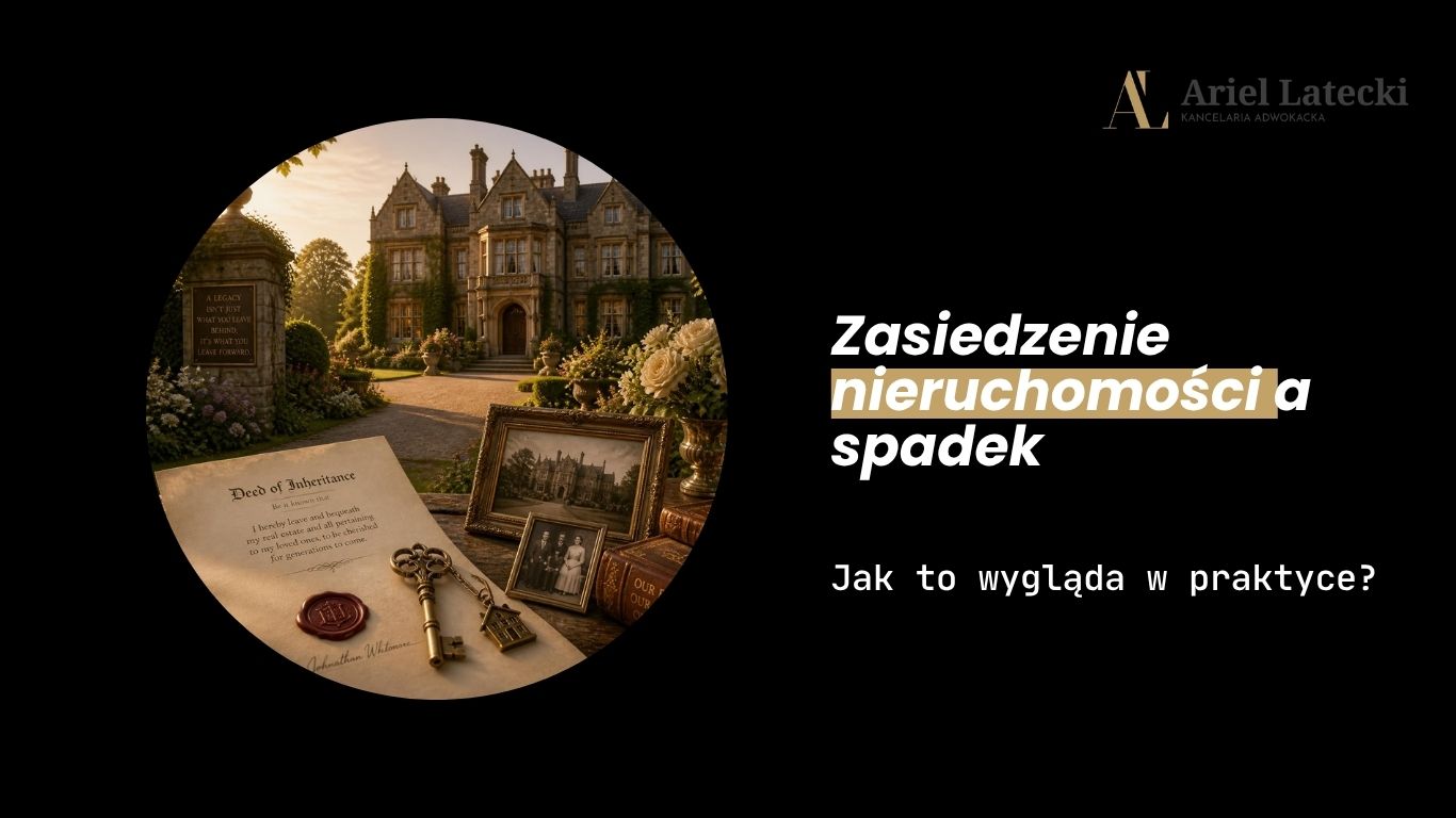 Zasiedzenie nieruchomości a spadek