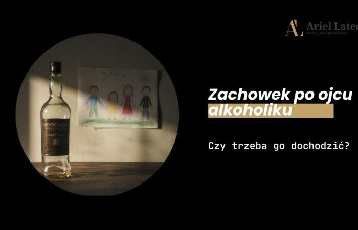 zachowek-po-ojcu-alkoholiku