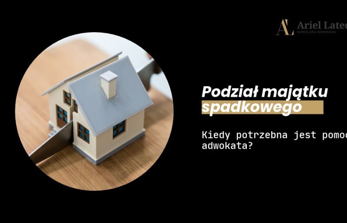podział majątku spadkowego z pomocą adwokata